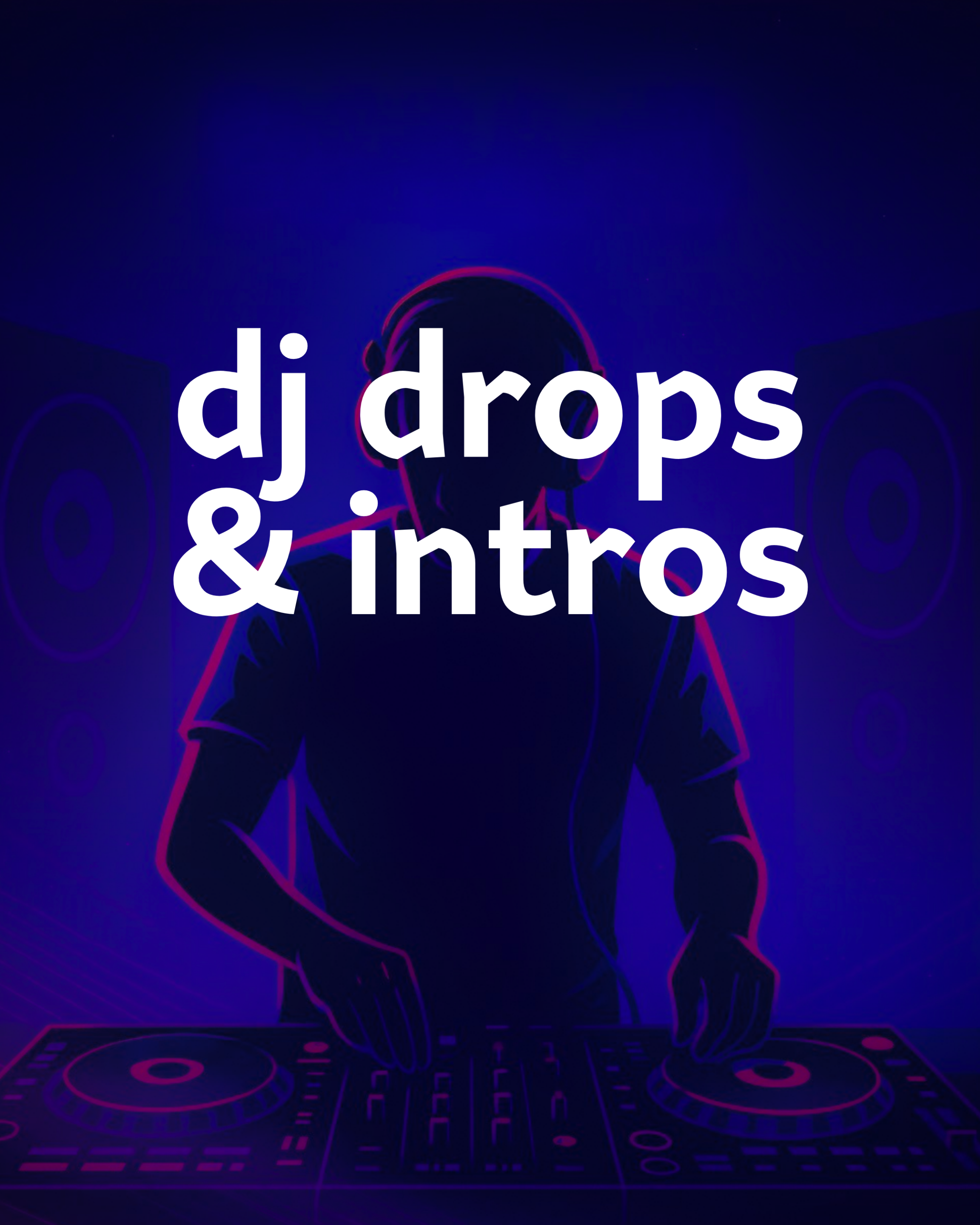 Custom DJ Drops & Intros artwork